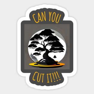 CAN YOU CUT IT Sticker